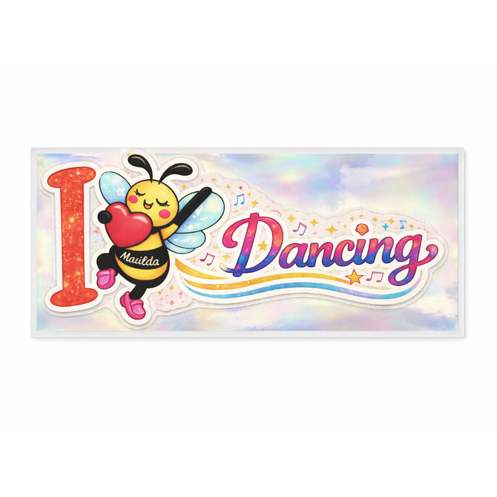 Matilda Bee "I Love Dancing" Holographic Sticker